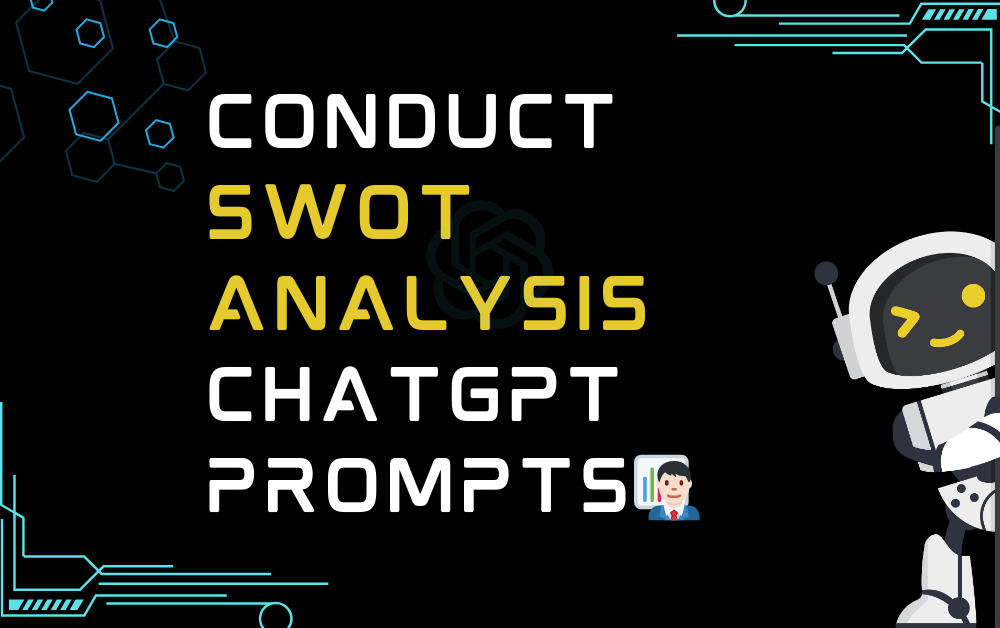 👨🏻‍💼Conduct SWOT analysis ChatGPT Prompts