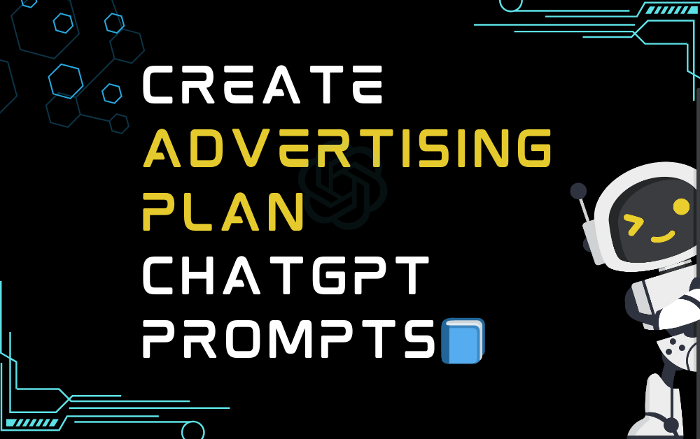 📘Create advertising plan ChatGPT Prompts
