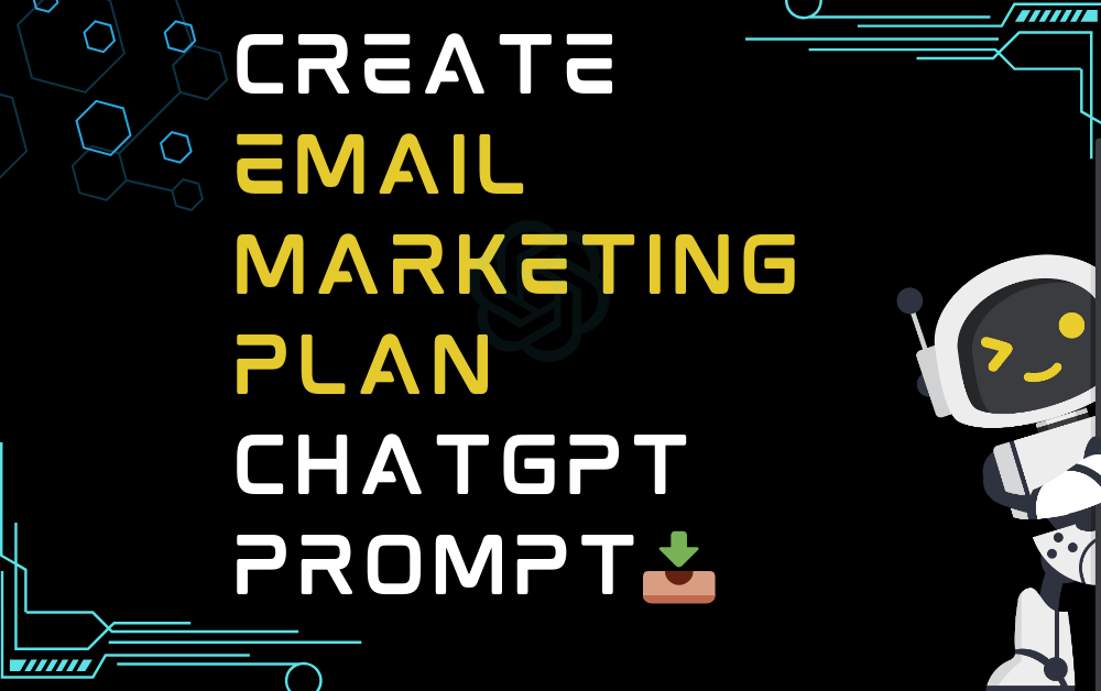 📥Create email marketing plan ChatGPT Prompt