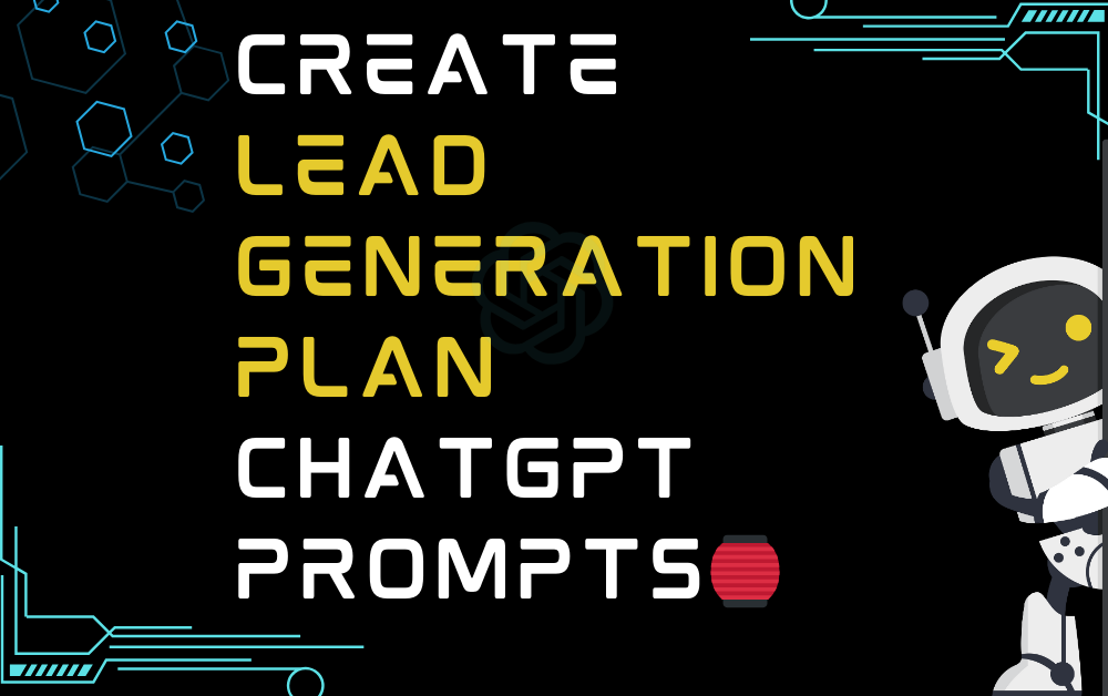 🏮 Create lead generation plan ChatGPT Prompts