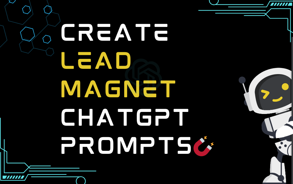 🧲Create lead magnet ChatGPT Prompts