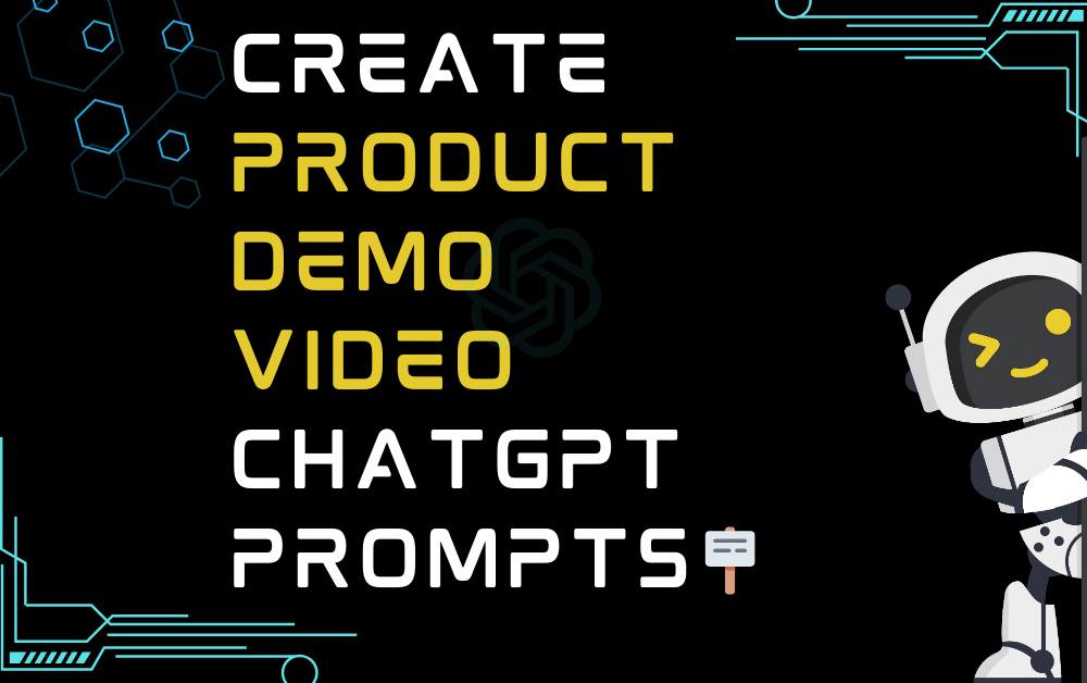 Create product demo video ChatGPT Prompts