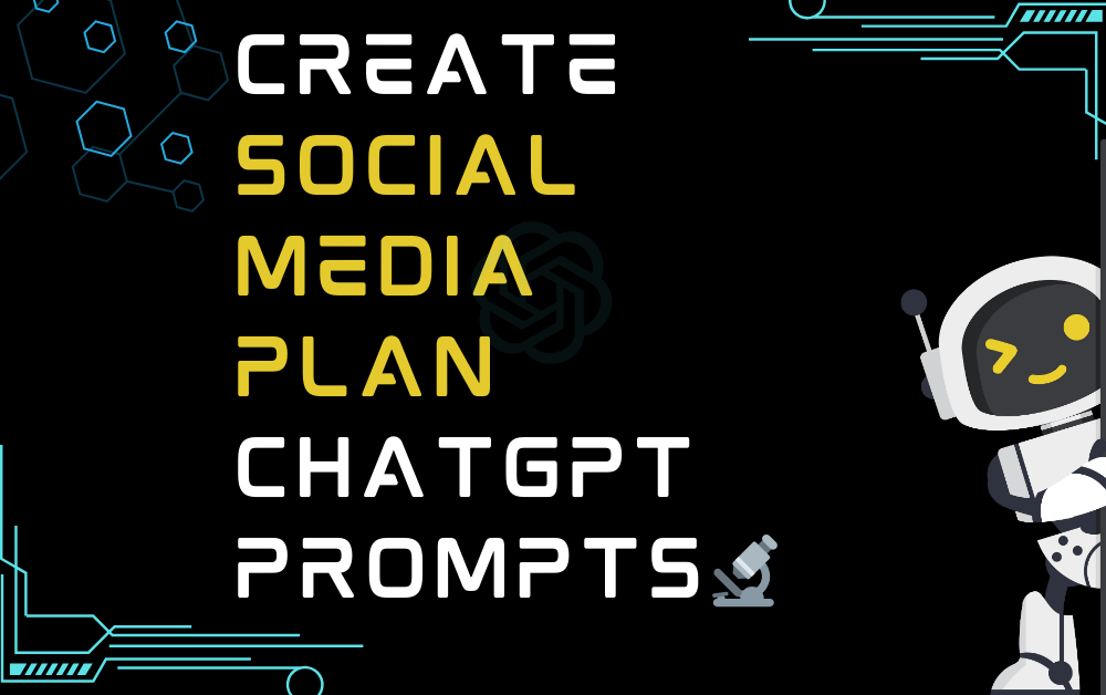 🔬Create social media plan ChatGPT Prompts