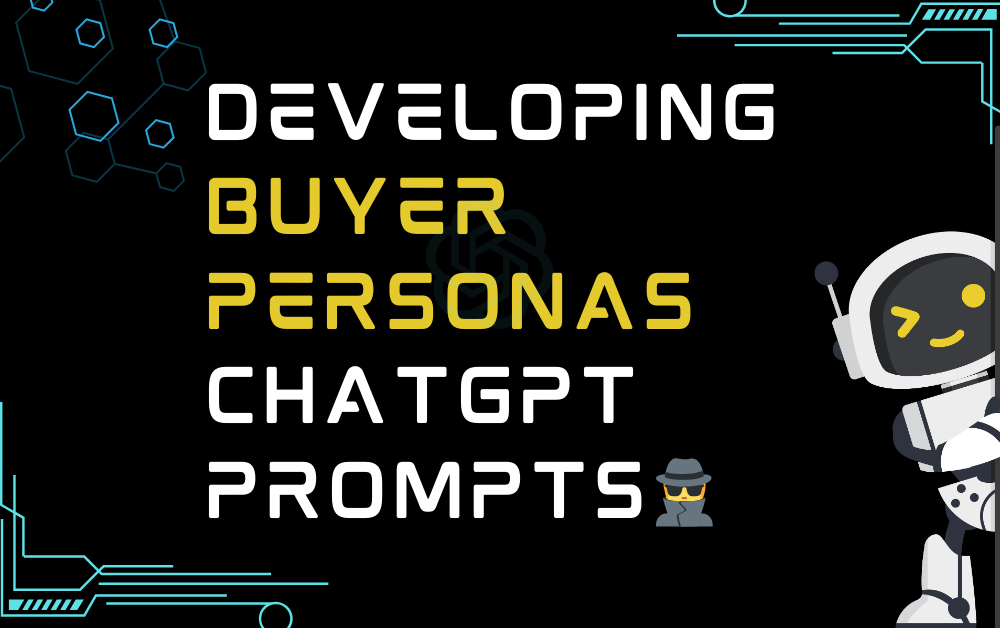 🕵️Developing Buyer Personas ChatGPT Prompts
