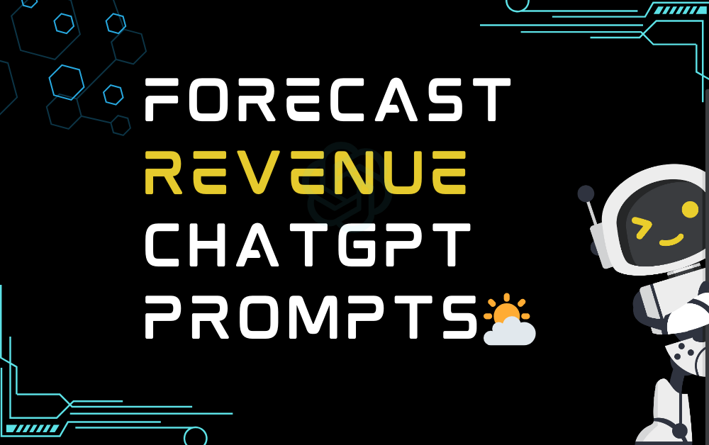 ⛅Forecast revenue ChatGPT Prompts