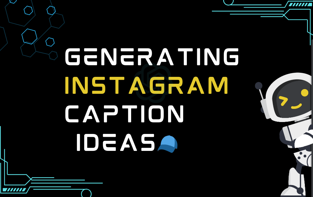 🧢Generating Instagram Caption Ideas