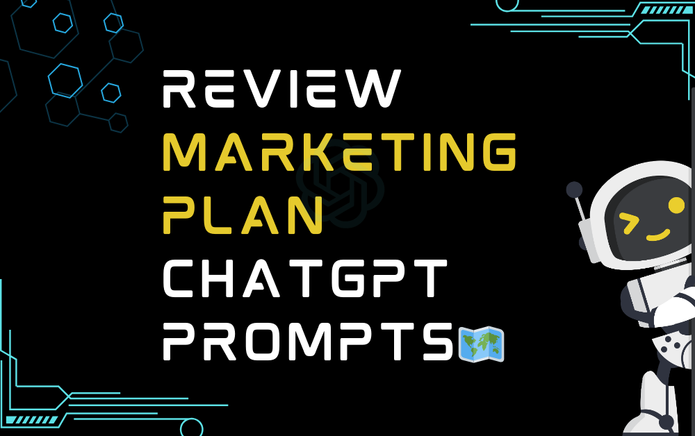 🗺️Review marketing plan ChatGPT Prompts