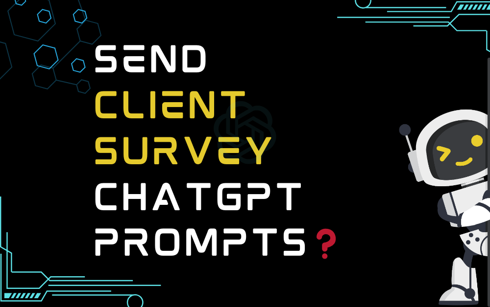 ❓Send client survey ChatGPT Prompts