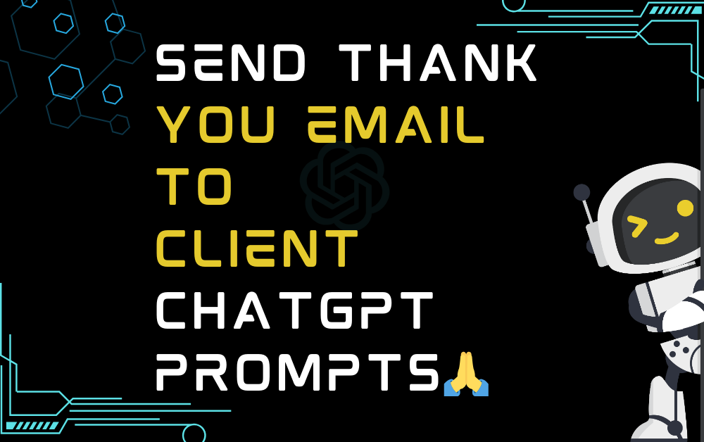 🙏Send thank you email to client ChatGPT Prompts