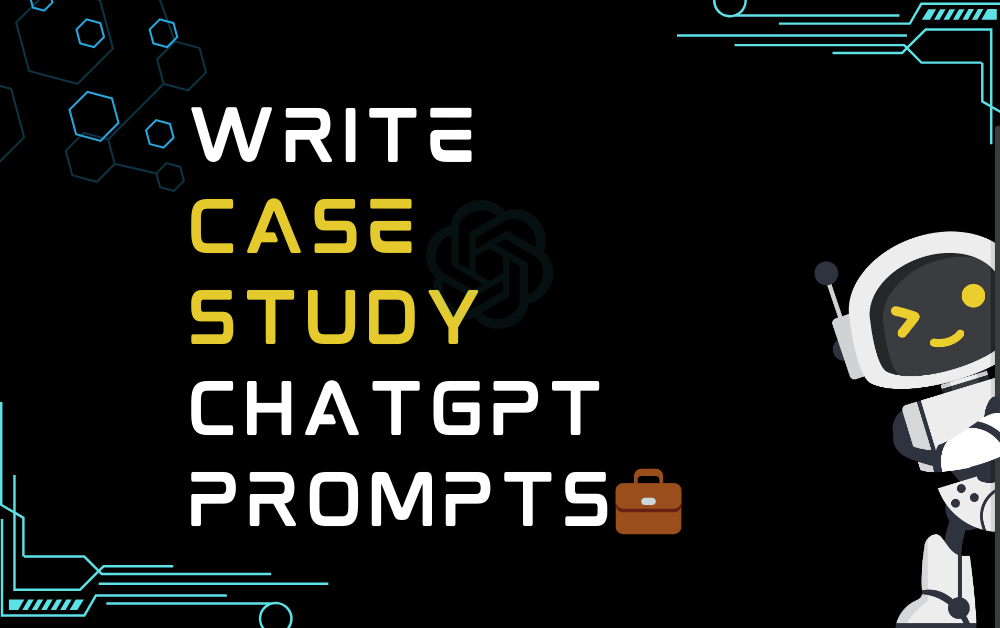 💼Write case study ChatGPT Prompts
