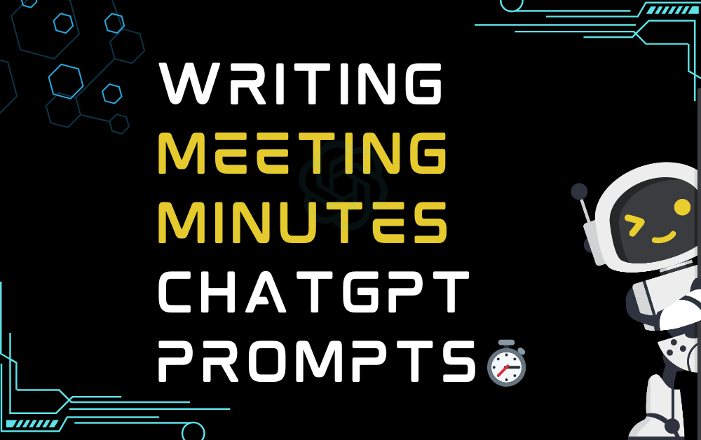 ⏱️Writing Meeting Minutes ChatGPT Prompts