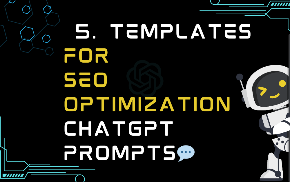 💬5 Templates For SEO Optimization ChatGPT Prompts