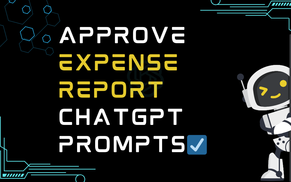 ☑️Approve expense report ChatGPT Prompts