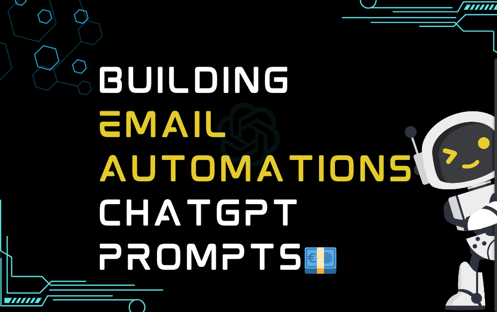 💶Building Email Automations ChatGPT Prompts