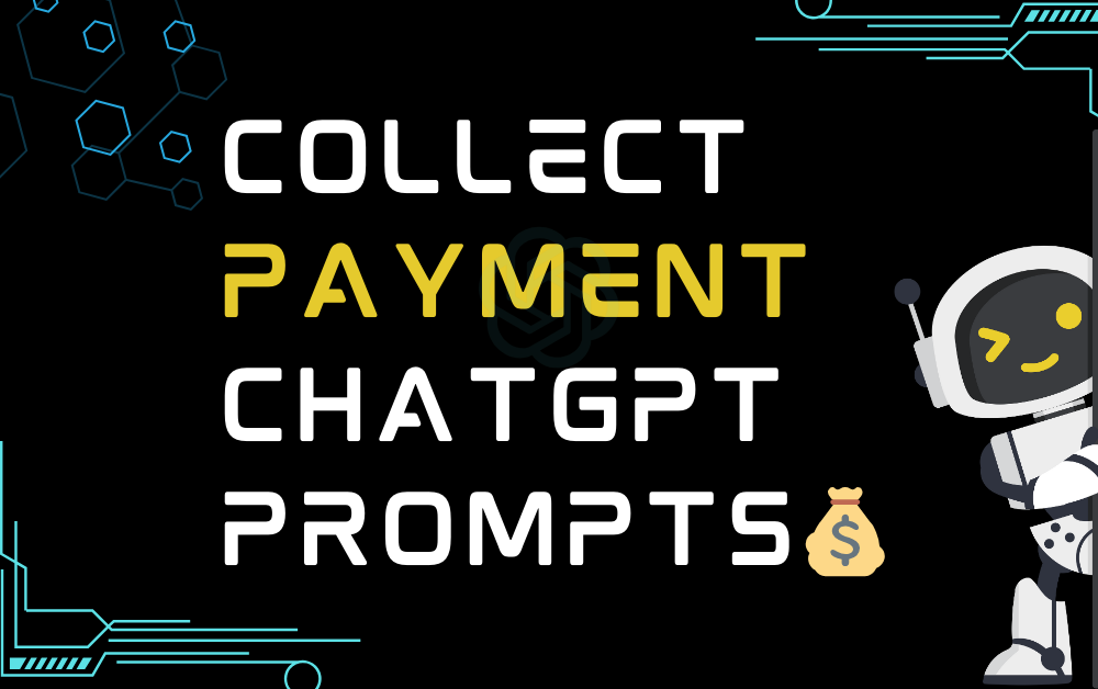 💰Collect payment ChatGPT Prompts