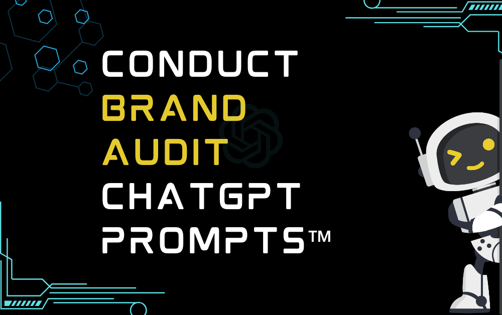 ™️Conduct brand audit ChatGPT Prompts