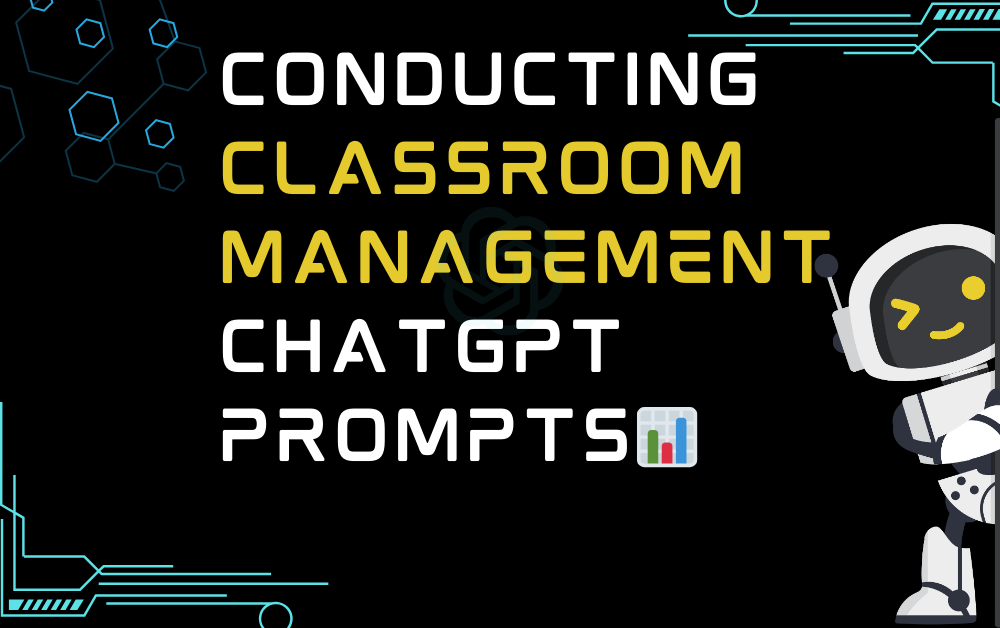 📊Conducting Classroom Management ChatGPT Prompts