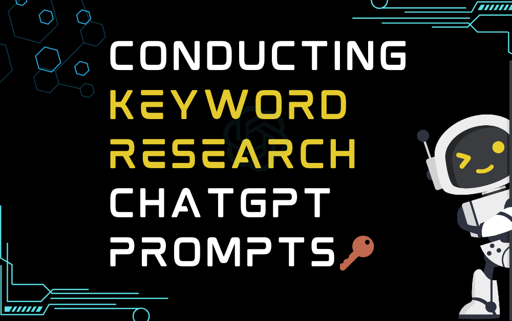 🔑Conducting Keyword Research ChatGPT Prompts