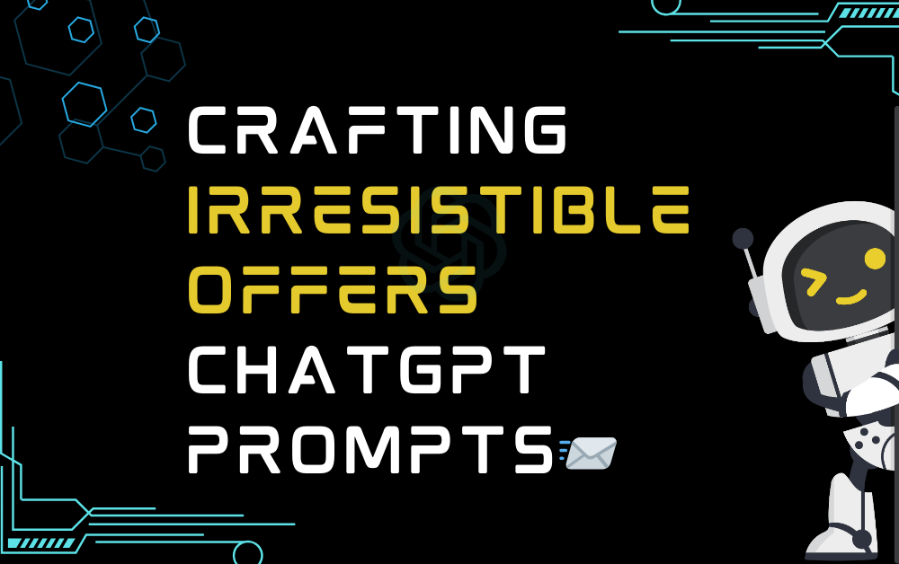 📨Crafting Irresistible Offers ChatGPT Prompts