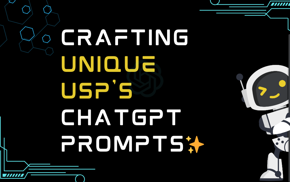 ChatGPT Prompts For Crafting Unique USP’s