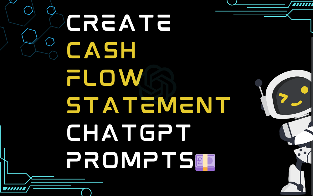 💷Create cash flow statement ChatGPT Prompts