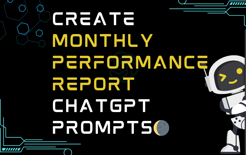 🌘Create monthly performance report ChatGPT Prompts
