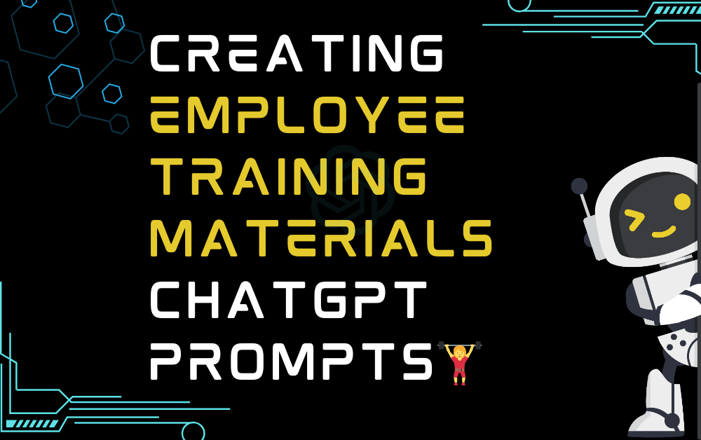 🏋️‍♀️Creating Employee Training Materials ChatGPT Prompts