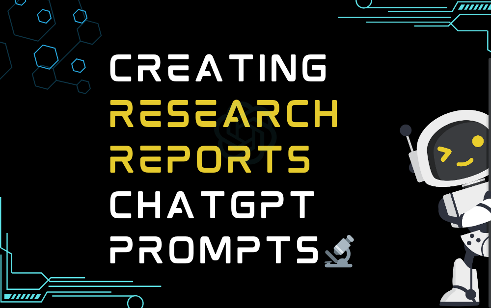 🔬Creating Research Reports ChatGpt Prompts