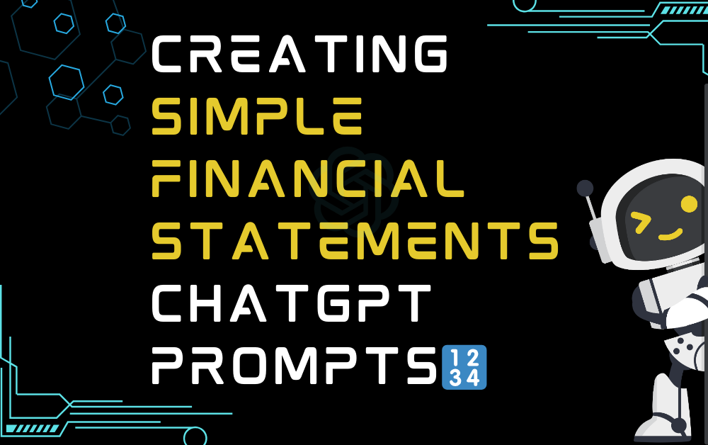 Creating Simple Financial Statements ChatGPT Prompts
