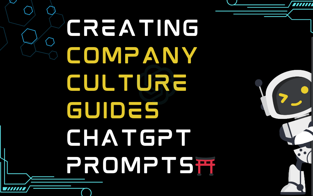 Creating company culture guides ChatGPT Prompts