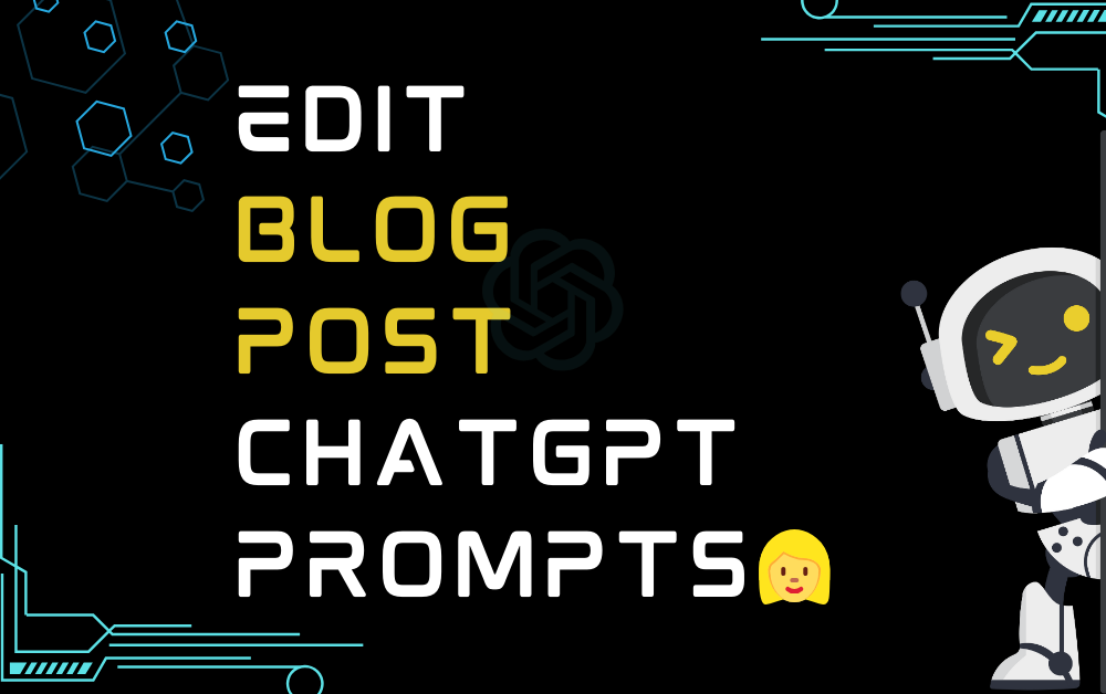 👱‍♀️Edit blog post ChatGPT Prompts