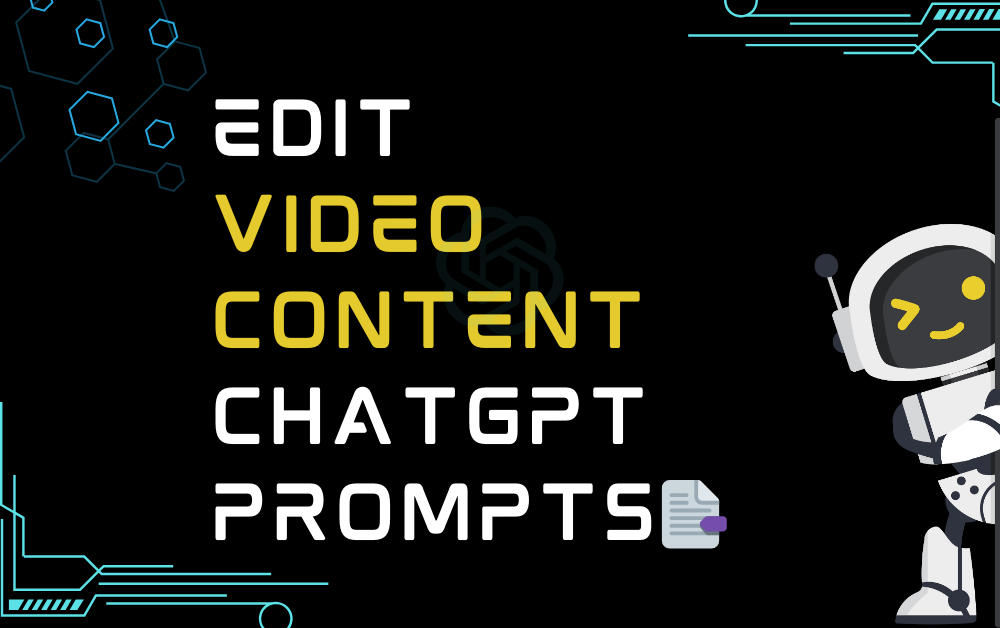 📑Edit video content ChatGPT Prompts