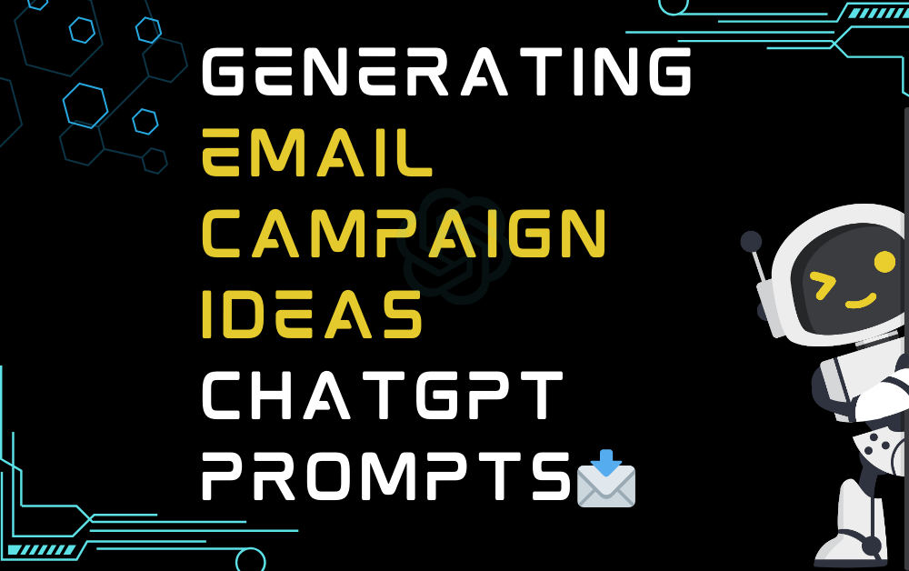 Generating Email Campaign Ideas ChatGPT Prompts