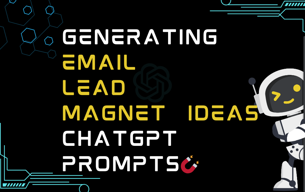 🧲Generating Email Lead Magnet Ideas ChatGPT Prompts