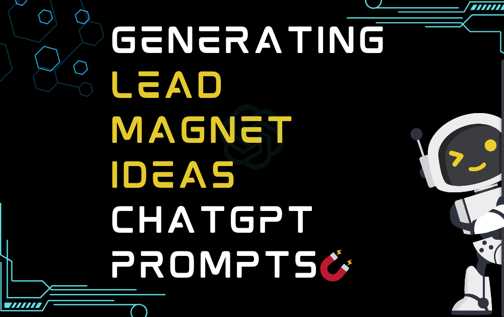 Generating Lead Magnet Ideas ChatGPT Prompts