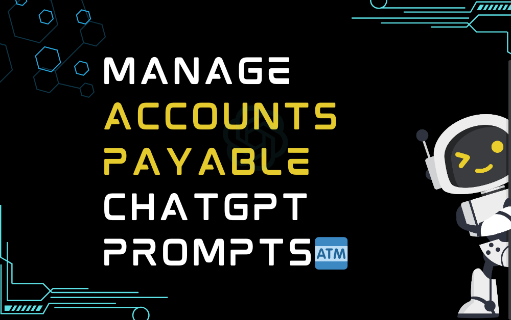 🏧Manage accounts payable ChatGPT Prompts