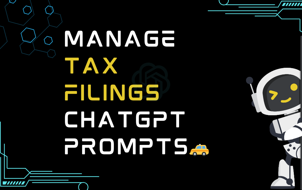 🚕Manage tax filings ChatGPT Prompts