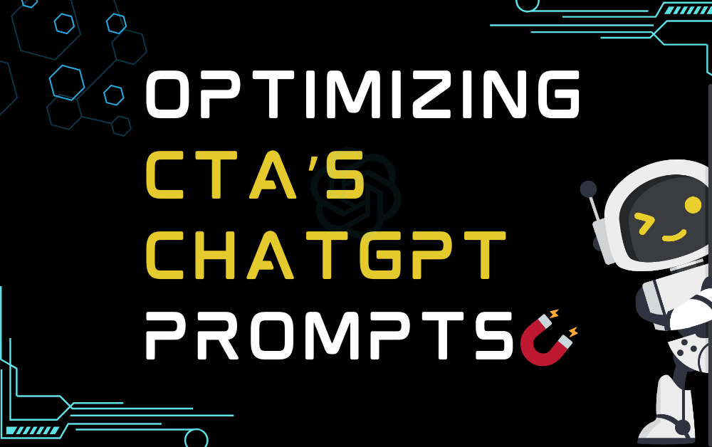 🧲Optimizing CTA’s ChatGPT Prompts