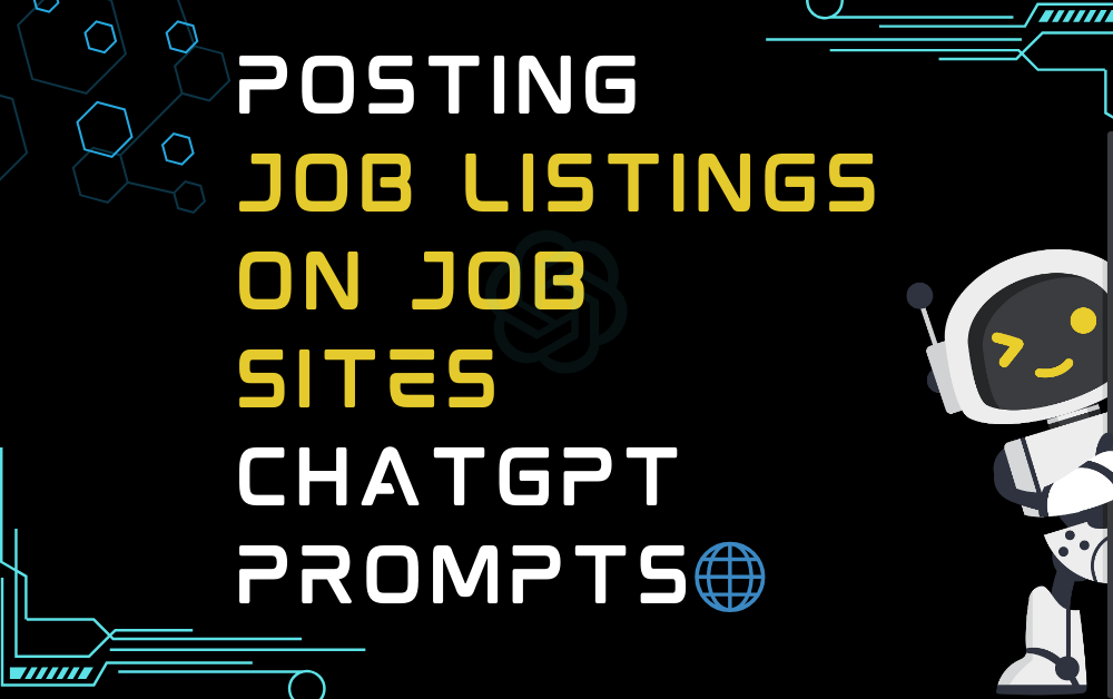 🌐Posting Job Listings On Job Sites ChatGPT Prompts