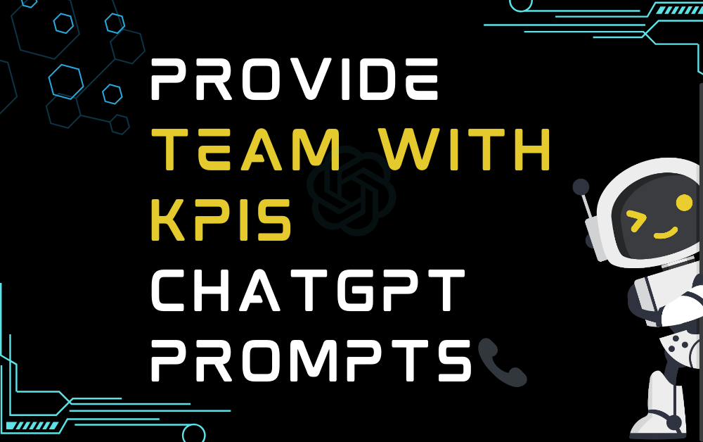 📞Provide team with KPIs ChatGPT Prompts