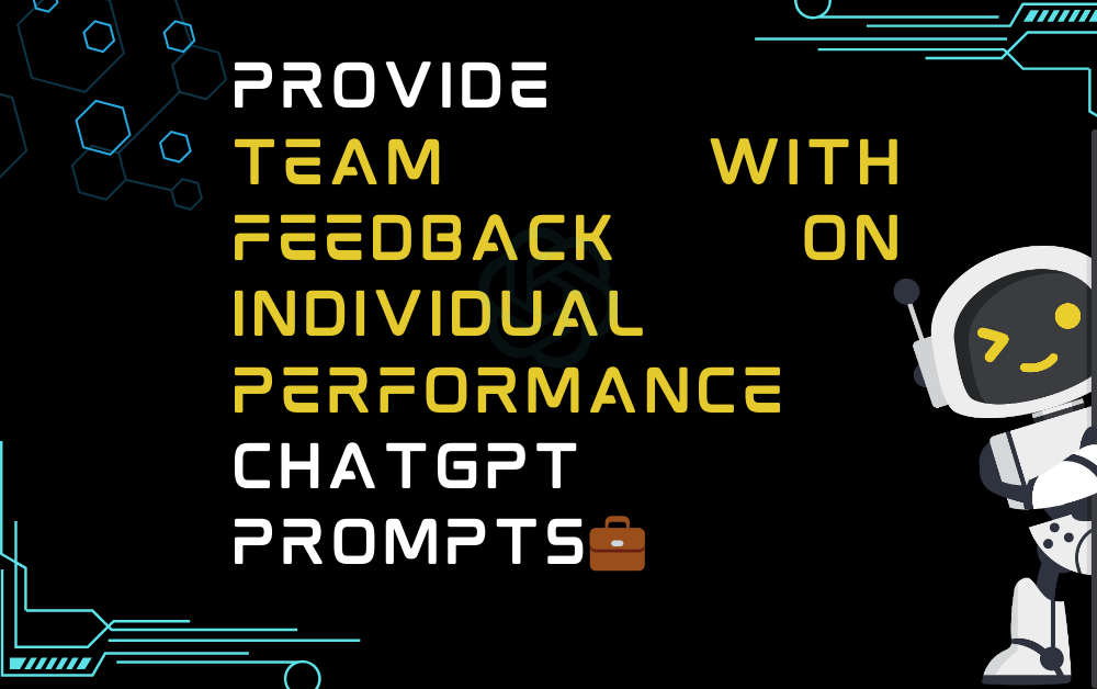 💼Provide team with feedback on individual performance ChatGPT Prompts
