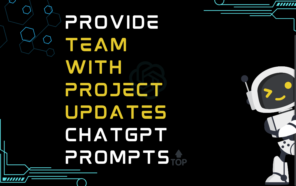 🔝Provide team with project updates ChatGPT Prompts