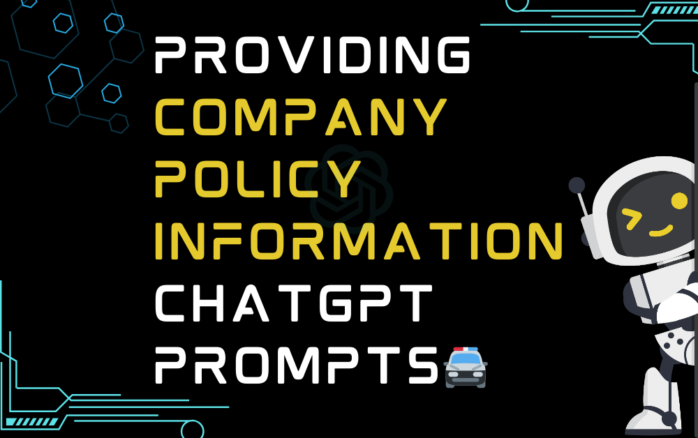 🚔Providing Company Policy Information ChatGPT Prompts