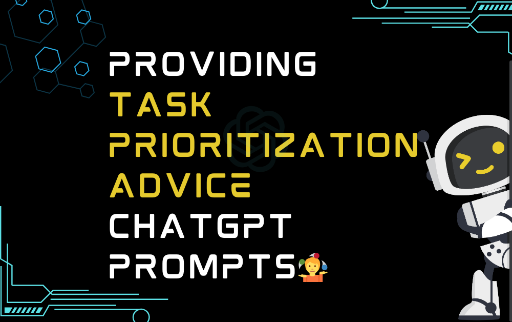 🤹Providing Task Prioritization Advice ChatGPT Prompts