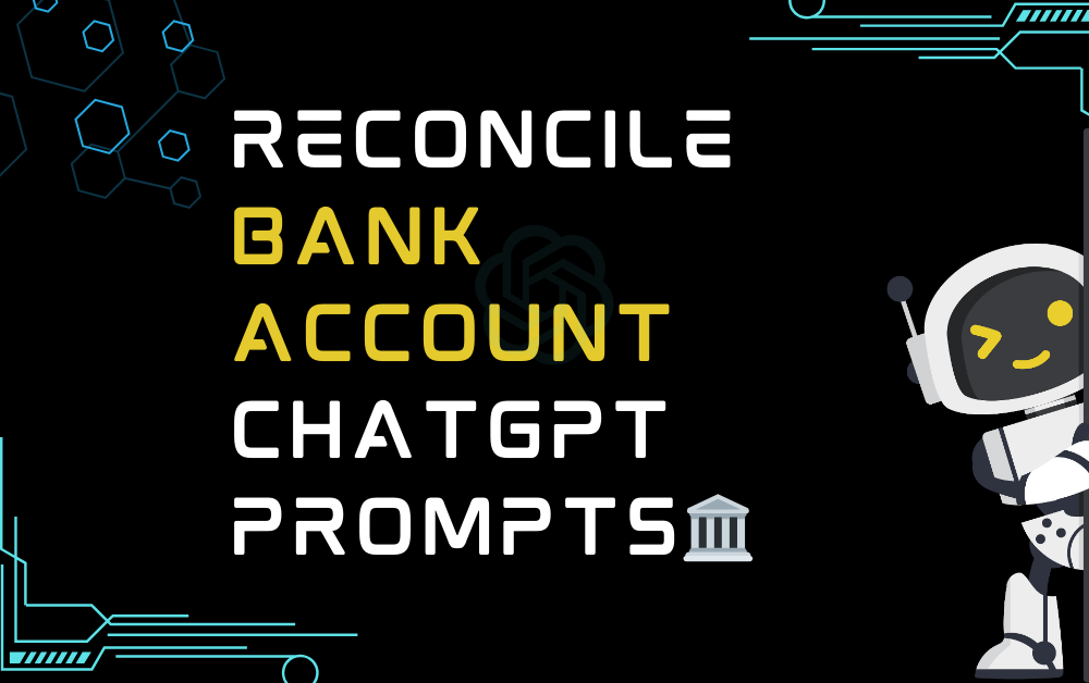🏛️Reconcile bank account ChatGPT Prompts