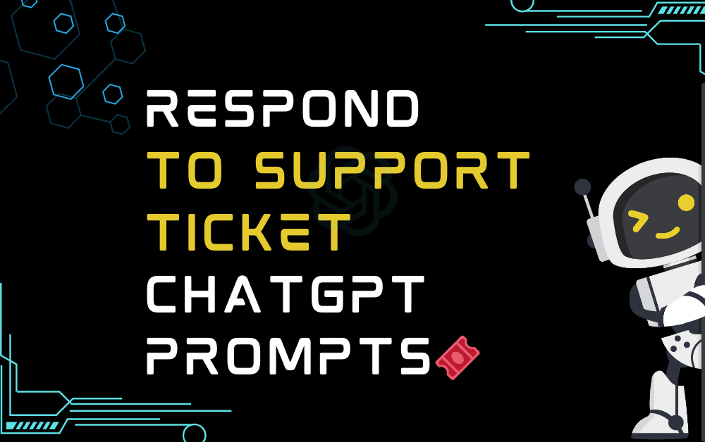 🎟️Respond to support ticket ChatGPT Prompts