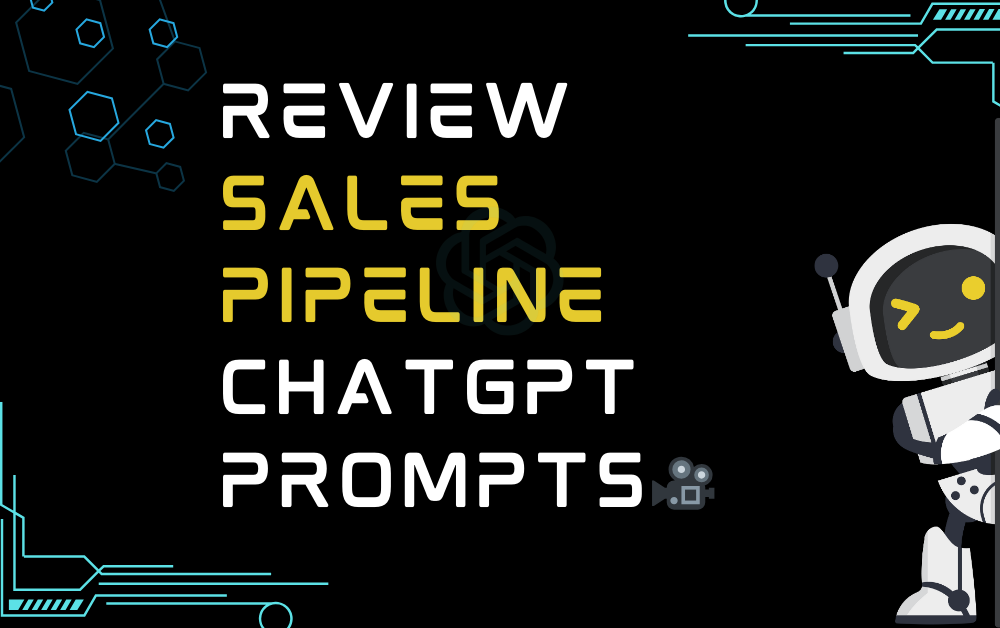 🎥Review sales pipeline ChatGPT Prompts