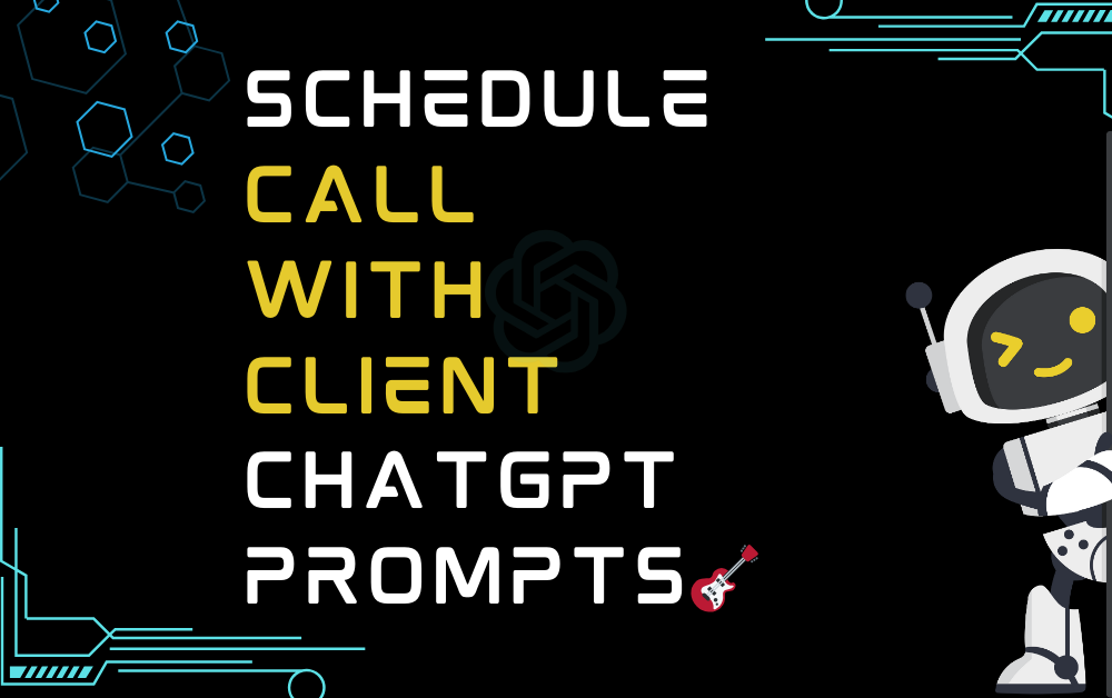 🎸Schedule call with client ChatGPT Prompts