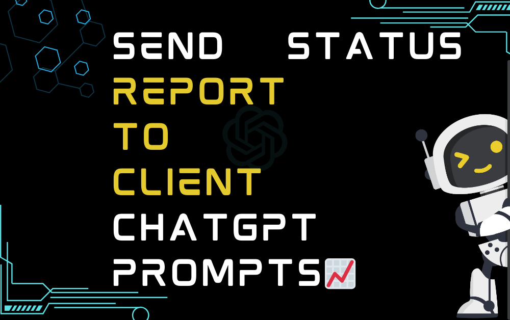 📈Send status report to client ChatGPT Prompts
