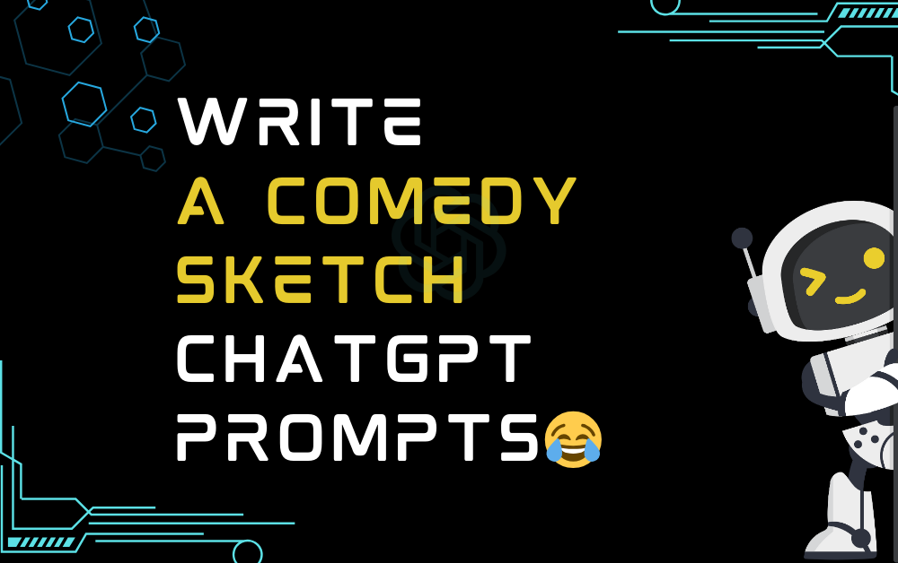 😂Write a Comedy Sketch ChatGPT Prompts